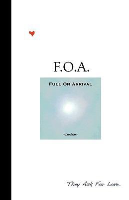 F.O.A. - Full On Arrival 1449995543 Book Cover