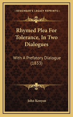 Rhymed Plea for Tolerance, in Two Dialogues: Wi... 1164976680 Book Cover
