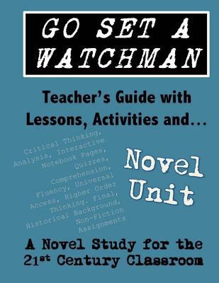 Go Set a Watchman Teacher's Guide with Lessons,... 0692513876 Book Cover