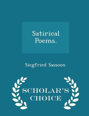 Satirical Poems. - Scholar's Choice Edition 1297024699 Book Cover