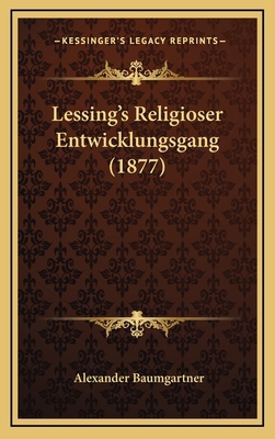 Lessing's Religioser Entwicklungsgang (1877) [German] 1167794397 Book Cover