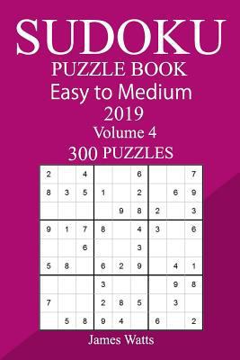 300 Easy to Medium Sudoku Puzzle Book 2019 1724433296 Book Cover