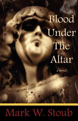 Blood Under the Altar (Angus Macpherson Mysteries) 0983573611 Book Cover