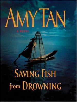 Saving Fish from Drowning [Large Print] 078627378X Book Cover