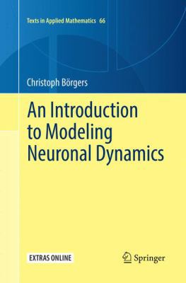 An Introduction to Modeling Neuronal Dynamics 3319845853 Book Cover