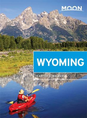 Moon Wyoming (Travel Guide) 1631215809 Book Cover