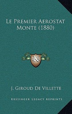 Le Premier Aerostat Monte (1880) [French] 1166831442 Book Cover