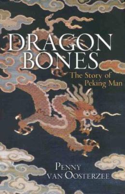 Dragon Bones: The Story of Peking Man 186508123X Book Cover