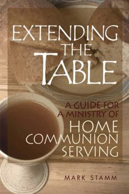 Extending the Table: A Guide for a Ministry of ... B007433Z5I Book Cover