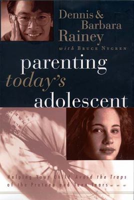 Parenting Today's Adolescent Helping Your Child... 0785270841 Book Cover