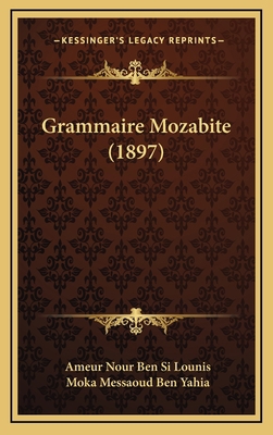 Grammaire Mozabite (1897) [French] 1168839203 Book Cover