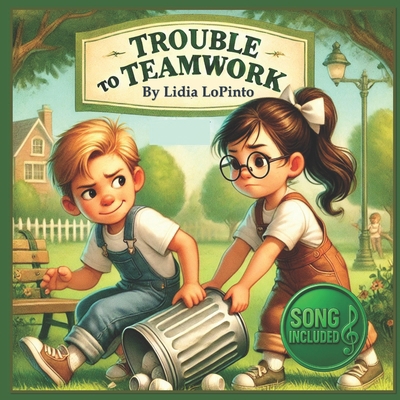 Trouble to Teamwork: A lesson in forgiveness an... B0DNFYCQB8 Book Cover