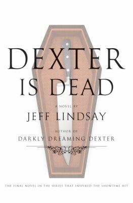 Dexter Is Dead 0385536534 Book Cover