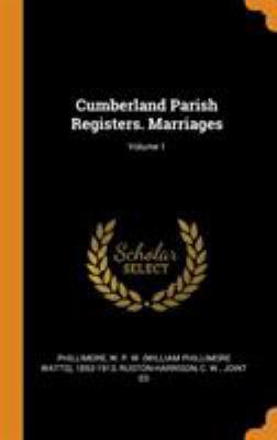 Cumberland Parish Registers. Marriages; Volume 1 0344614131 Book Cover