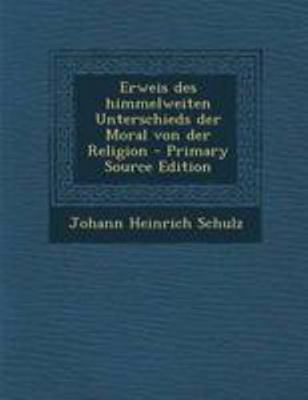 Erweis Des Himmelweiten Unterschieds Der Moral ... [German] 1295073056 Book Cover