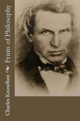 Fruits of Philosophy 1973769514 Book Cover