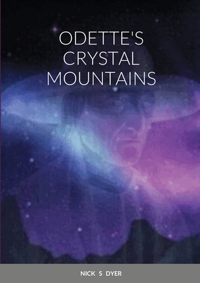 Odette's Crystal Mountains 1716875862 Book Cover