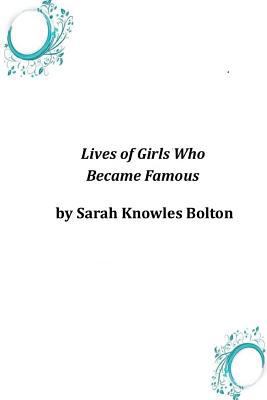 Lives of Girls Who Became Famous 1497545994 Book Cover