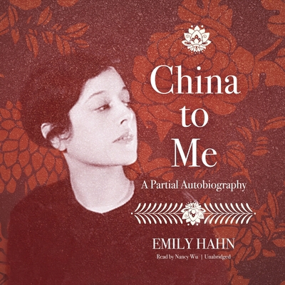 China to Me: A Partial Autobiography 1982583363 Book Cover