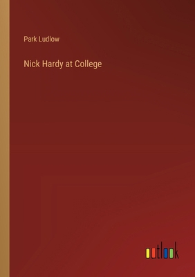 Nick Hardy at College 3368666711 Book Cover