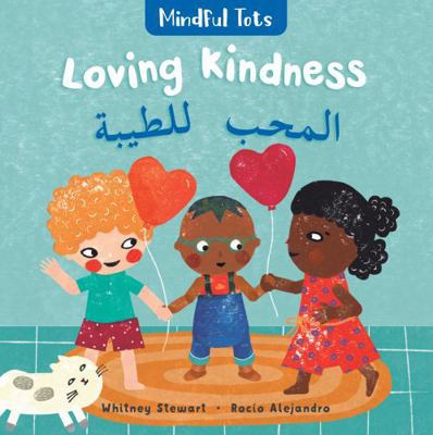 Mindful Tots: Loving Kindness (Bilingual Arabic... [Multilingual]            Book Cover