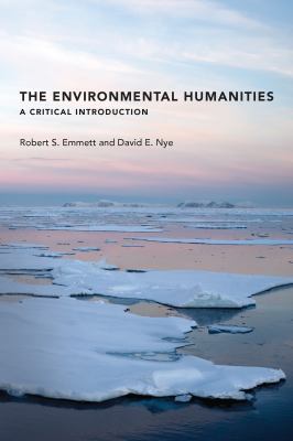 The Environmental Humanities: A Critical Introd... 0262036762 Book Cover