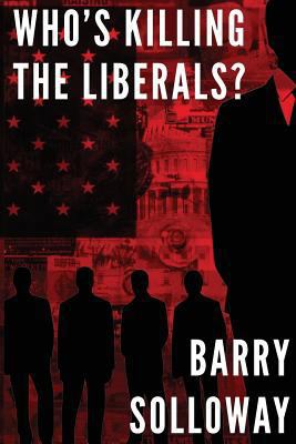 Who's Killing The Liberals 1949318214 Book Cover