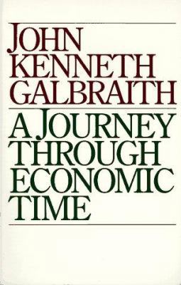 A Journey Through Economic Time: A Firsthand View 0395741750 Book Cover