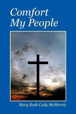 Comfort My People 1478716126 Book Cover