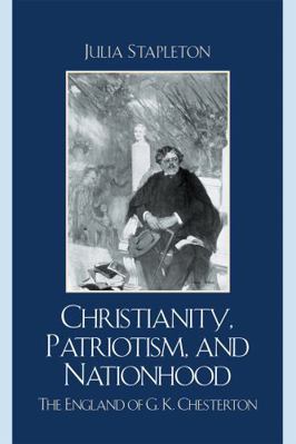 Christianity, Patriotism, and Nationhood: The E... 0739126148 Book Cover