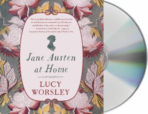 Jane Austen at Home: A Biography 142729724X Book Cover