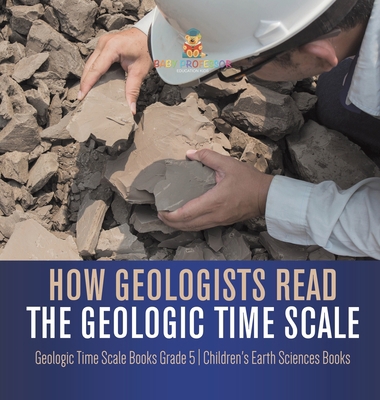 How Geologists Read the Geologic Time Scale Geo... 1541983998 Book Cover