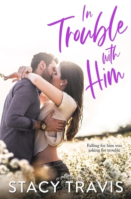 In Trouble with Him [Large Print] 1735075949 Book Cover