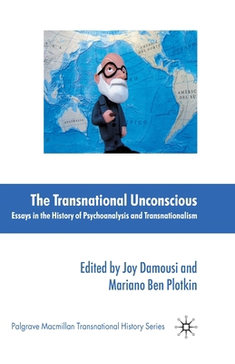 The Transnational Unconscious: Essays in the Hi... 1349354562 Book Cover