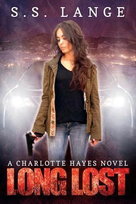 Long Lost: A Charlotte Hayes Novel 1500502642 Book Cover
