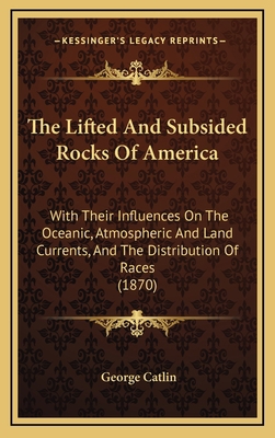 The Lifted and Subsided Rocks of America: With ... 1165001861 Book Cover