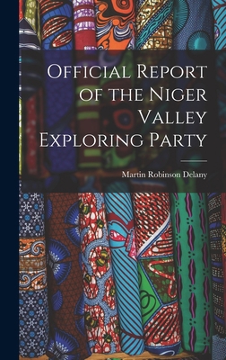Official Report of the Niger Valley Exploring P... 1018934162 Book Cover