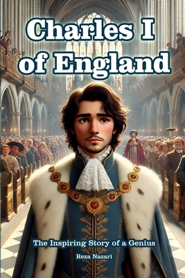 Charles I of England: The Inspiring Story of a ... B0F9YNZKGJ Book Cover
