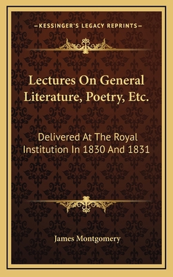 Lectures on General Literature, Poetry, Etc.: D... 1163658189 Book Cover