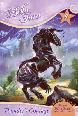 Thunder's Courage (Bella Sara #6) 0061673323 Book Cover