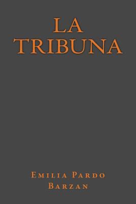 La Tribuna [Spanish] 1535402415 Book Cover