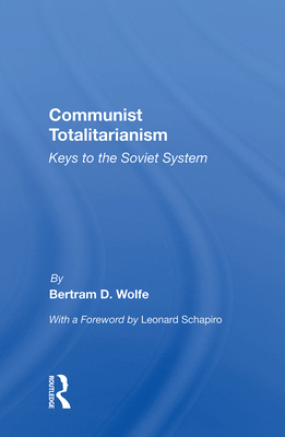 Communist Totalitarianism: Keys to the Soviet S... 0367005999 Book Cover