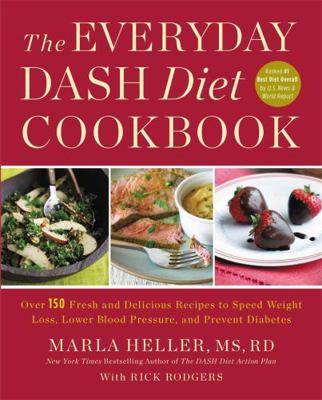 The Everyday Dash Diet Cookbook: Over 150 Fresh... 1455528056 Book Cover