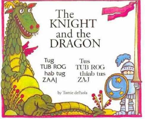 The Knight and the Dragon/Tug Tub Rog Hab Tug Zaaj 1931016054 Book Cover