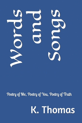 Words and Songs: Poetry of Me, Poetry of You, P... B0CL72JXLB Book Cover