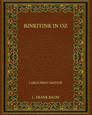 Rinkitink in Oz - Large Print Edition B08NXG1DZF Book Cover