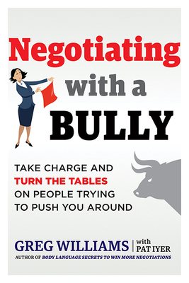 Negotiating with a Bully: Take Charge and Turn ... 1632651351 Book Cover