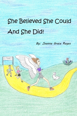 She Believed She Could And She Did! 1678198056 Book Cover