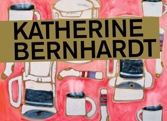 Katherine Bernhardt 0998523216 Book Cover