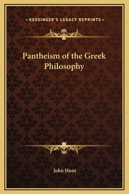 Pantheism of the Greek Philosophy 1169179320 Book Cover